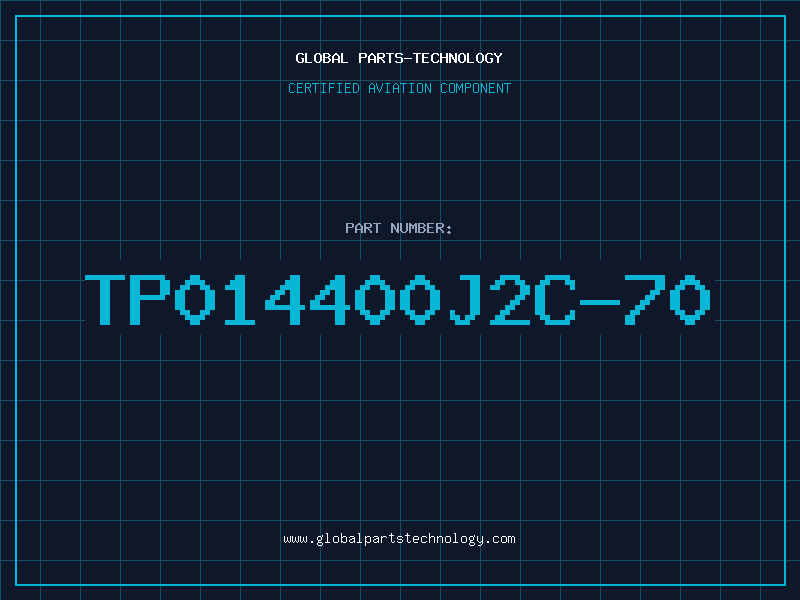Aviation Part TP014400J2C-70
