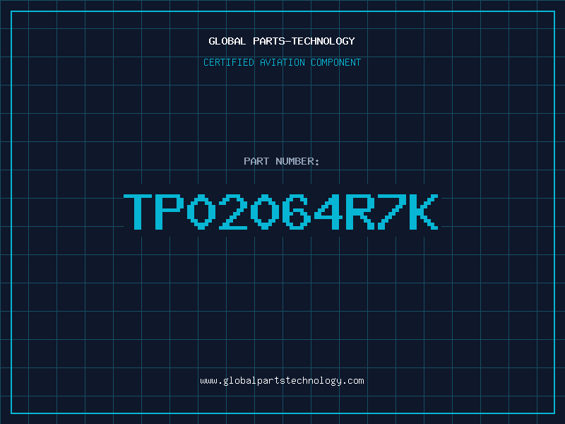 Aviation Part TP02064R7K