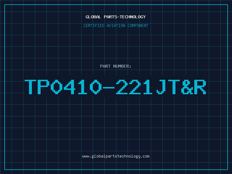 Aviation Part TP0410-221JT&R