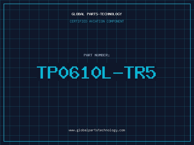 Aviation Part TP0610L-TR5