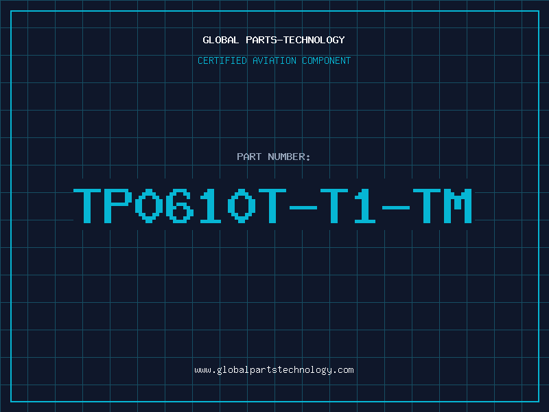 Aviation Part TP0610T-T1-TM