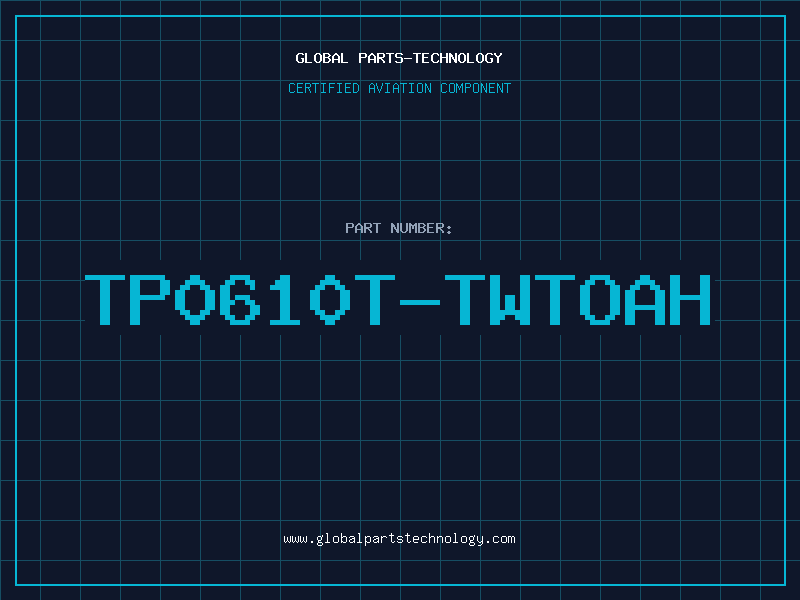 Aviation Part TP0610T-TWTOAH