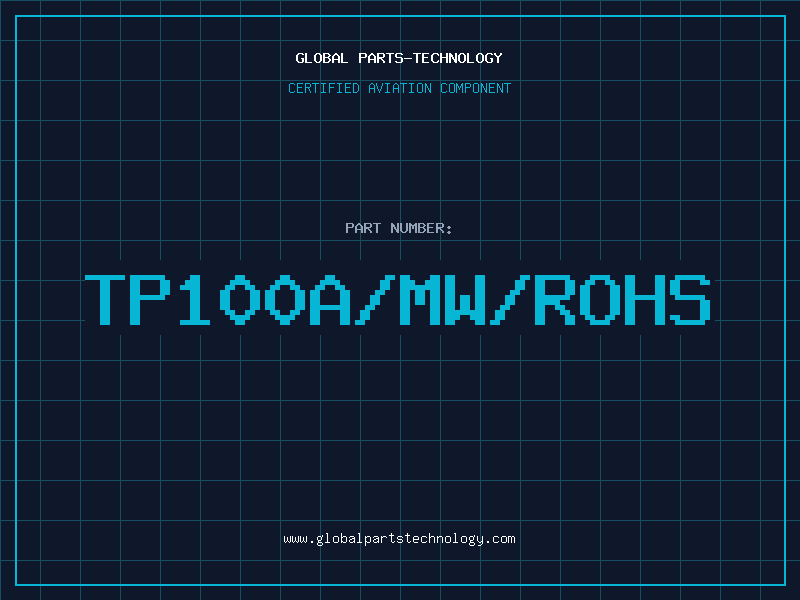 Aviation Part TP100A/MW/ROHS