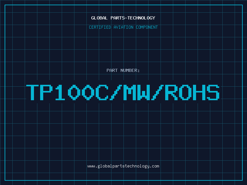 Aviation Part TP100C/MW/ROHS