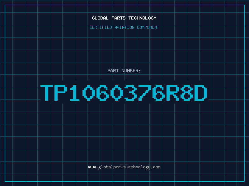 Aviation Part TP1060376R8D