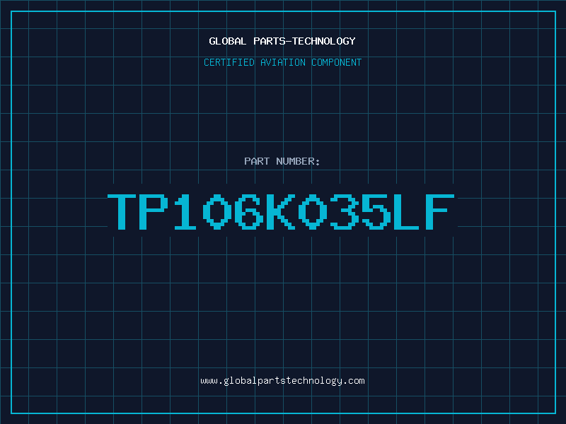 Aviation Part TP106K035LF