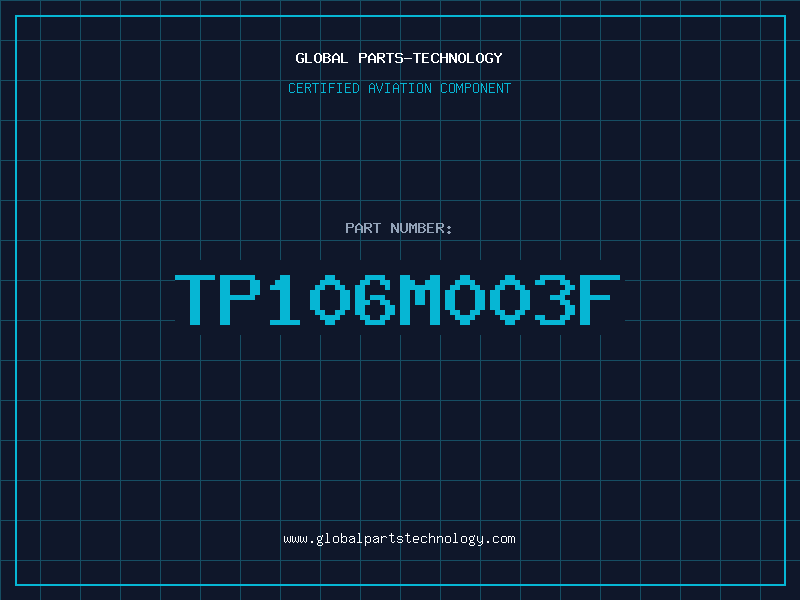 Aviation Part TP106M003F
