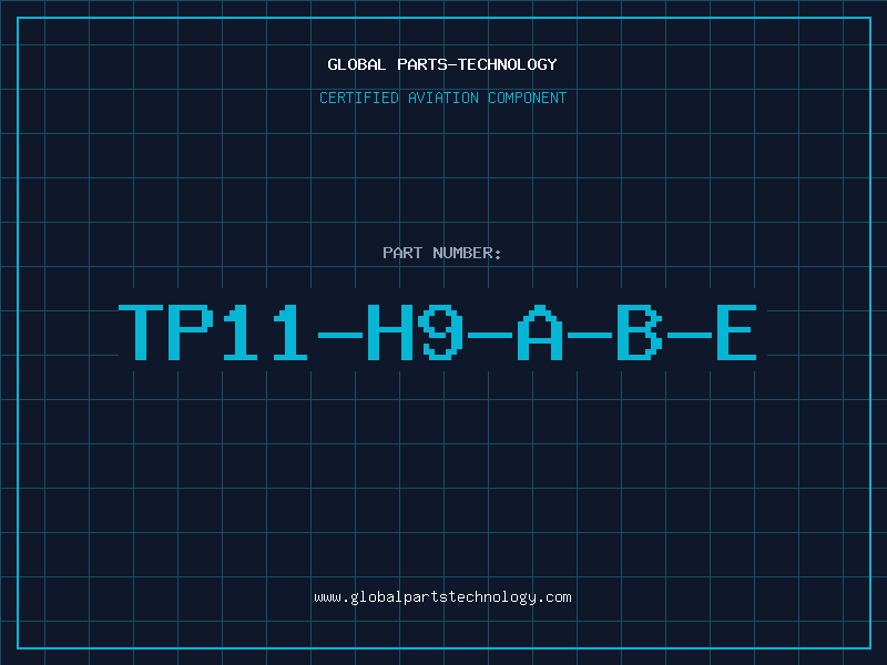 Aviation Part TP11-H9-A-B-E