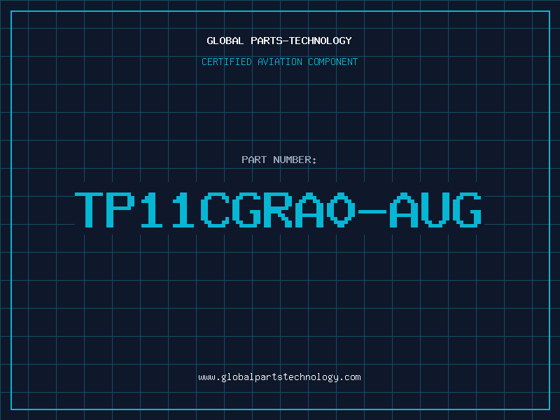 Aviation Part TP11CGRA0-AUG