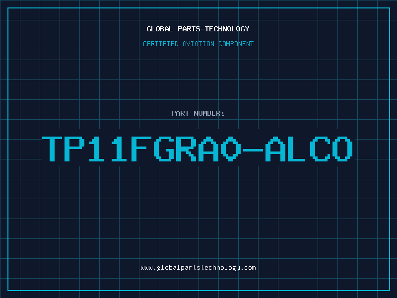 Aviation Part TP11FGRA0-ALCO