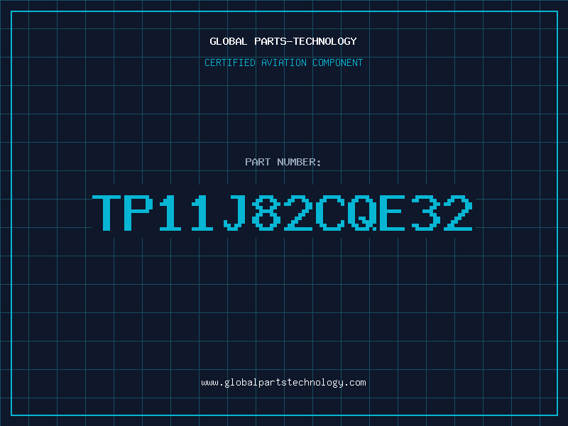 Aviation Part TP11J82CQE32