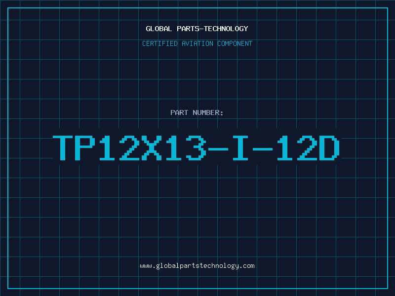 Aviation Part TP12X13-I-12D
