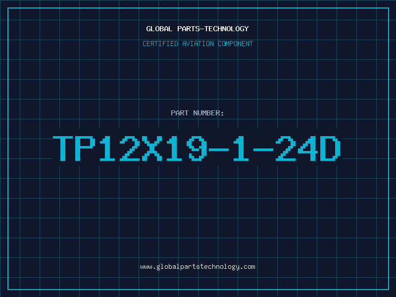 Aviation Part TP12X19-1-24D