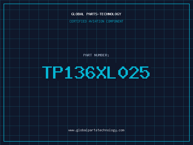 Aviation Part TP136XL025