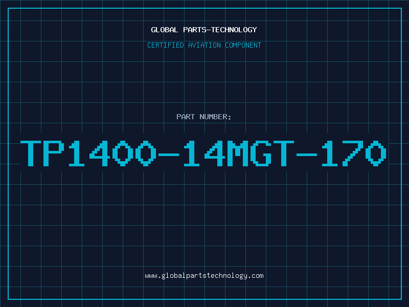 Aviation Part TP1400-14MGT-170