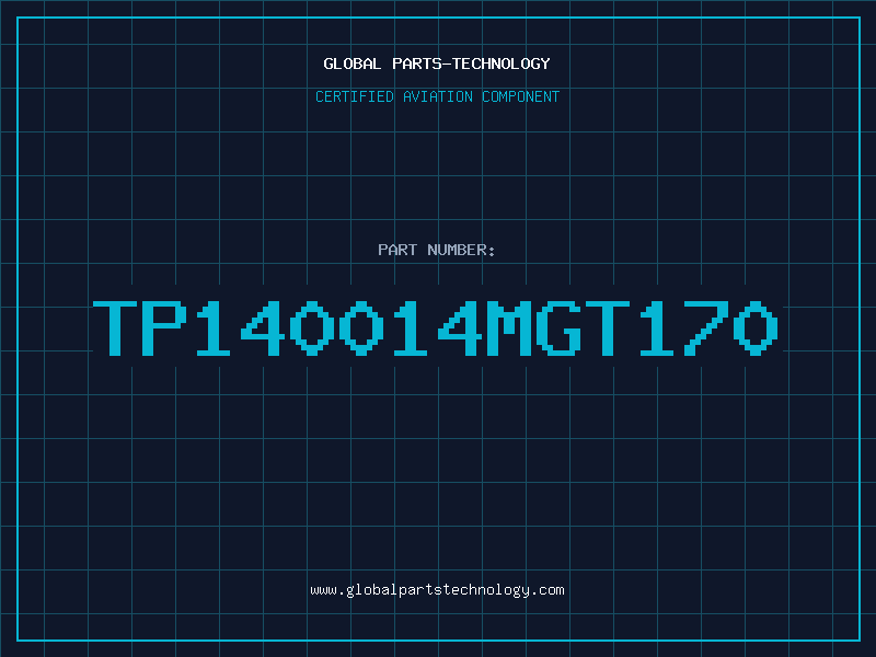 Aviation Part TP140014MGT170
