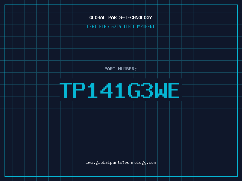 Aviation Part TP141G3WE