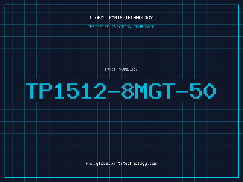 Aviation Part TP1512-8MGT-50