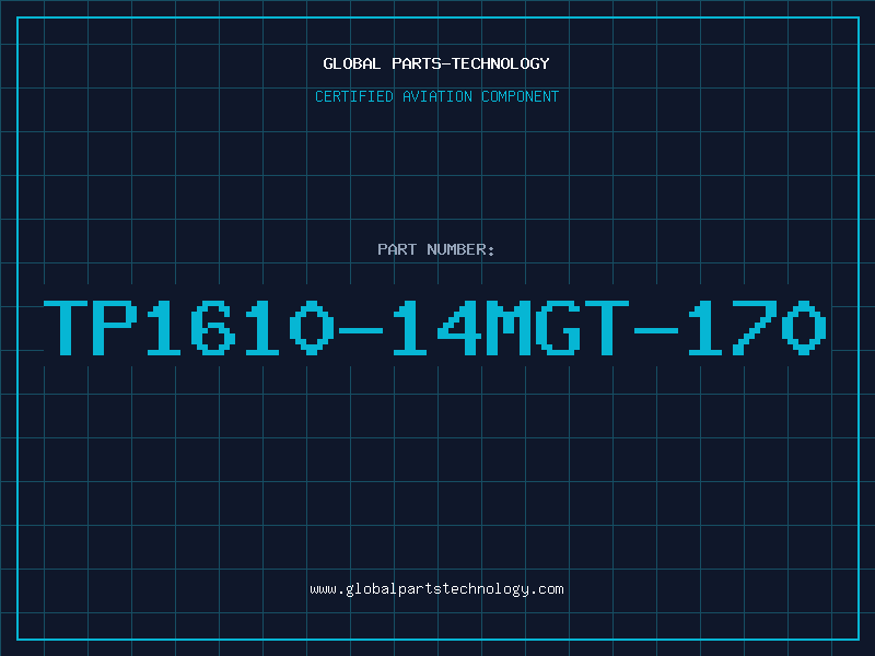 Aviation Part TP1610-14MGT-170