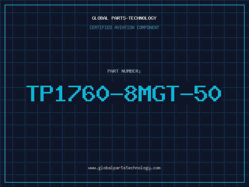 Aviation Part TP1760-8MGT-50