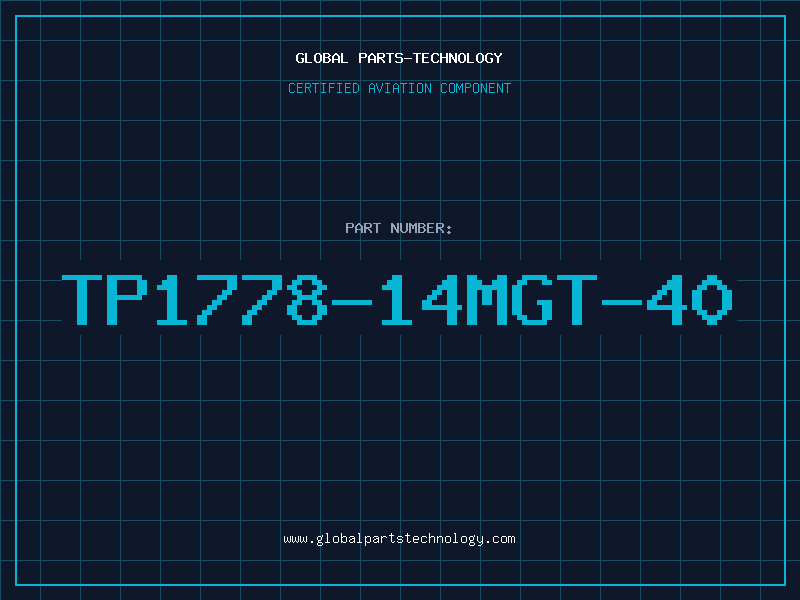 Aviation Part TP1778-14MGT-40