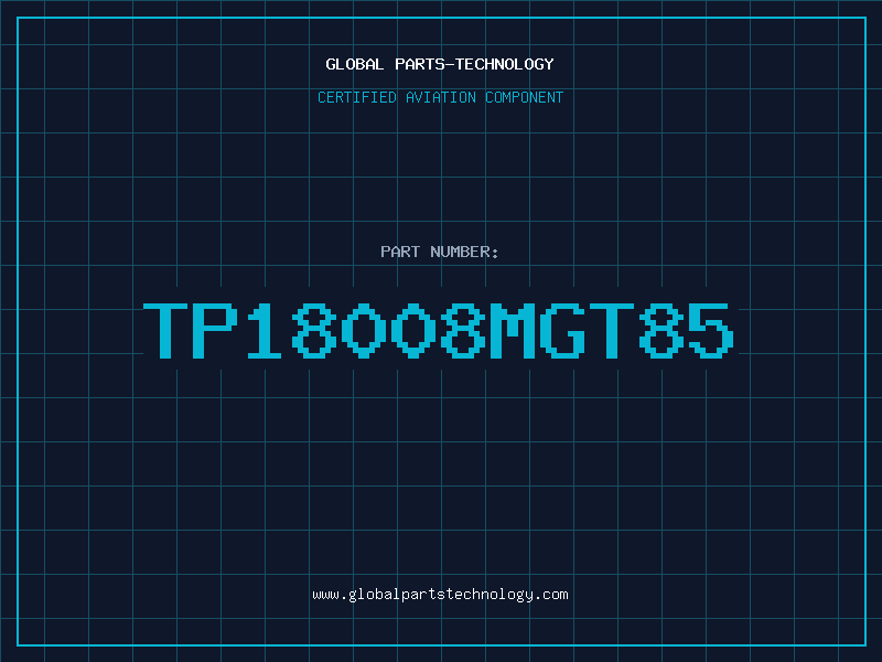 Aviation Part TP18008MGT85