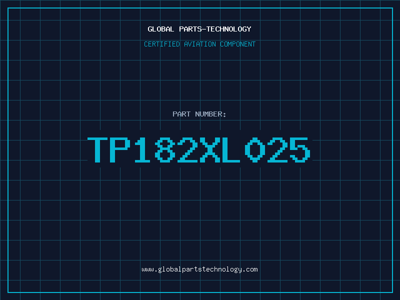 Aviation Part TP182XL025