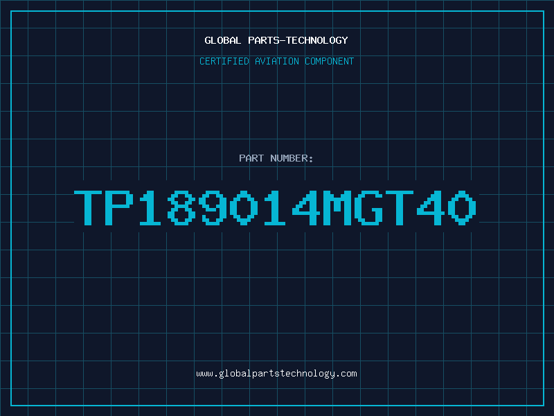 Aviation Part TP189014MGT40