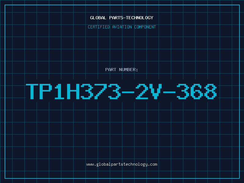 Aviation Part TP1H373-2V-368