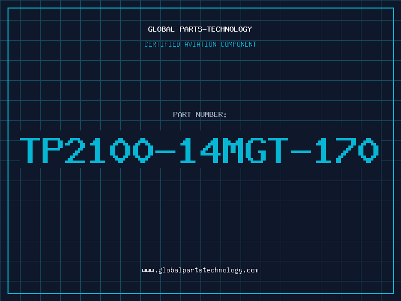 Aviation Part TP2100-14MGT-170