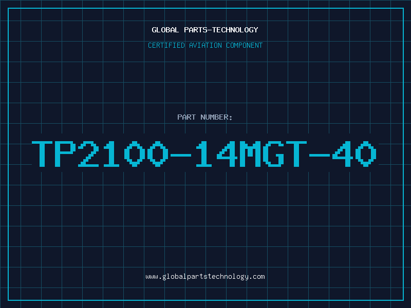 Aviation Part TP2100-14MGT-40
