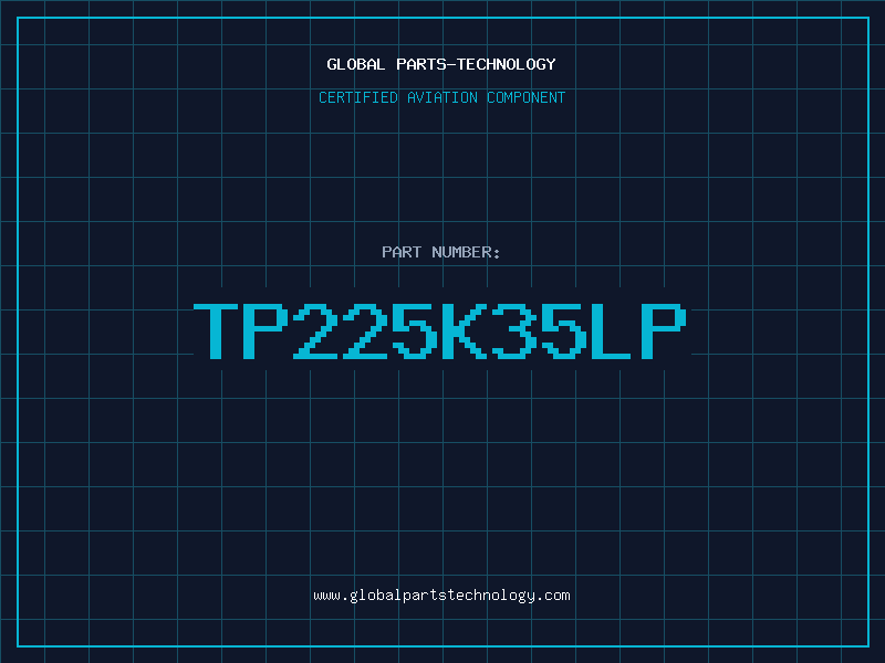 Aviation Part TP225K35LP