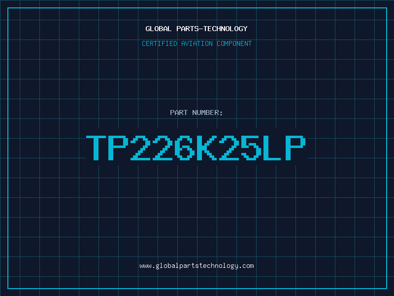 Aviation Part TP226K25LP
