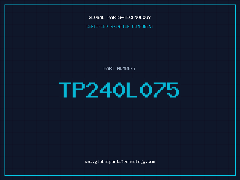 Aviation Part TP240L075