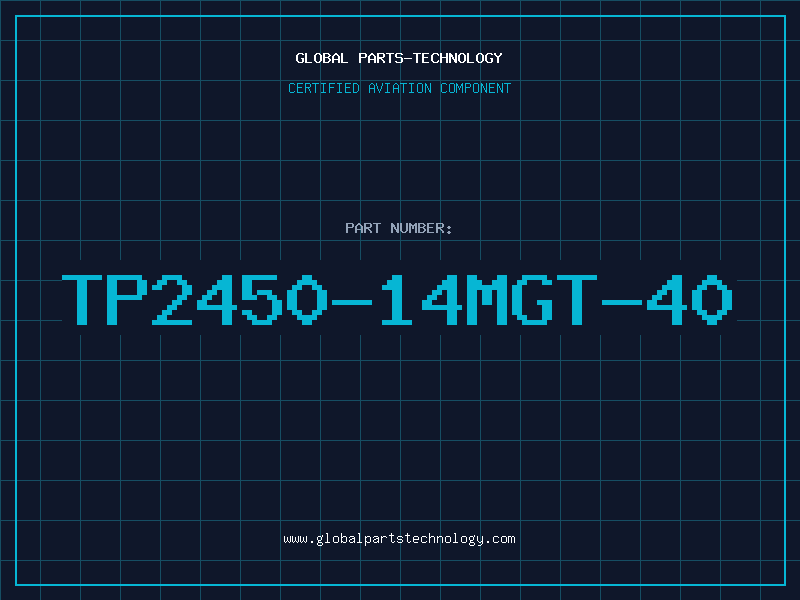 Aviation Part TP2450-14MGT-40