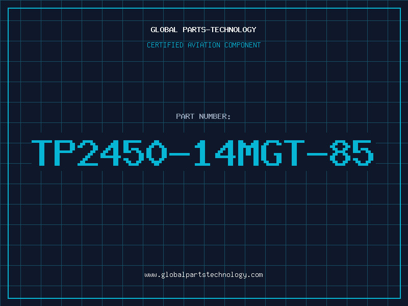 Aviation Part TP2450-14MGT-85