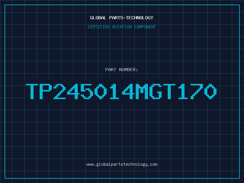 Aviation Part TP245014MGT170