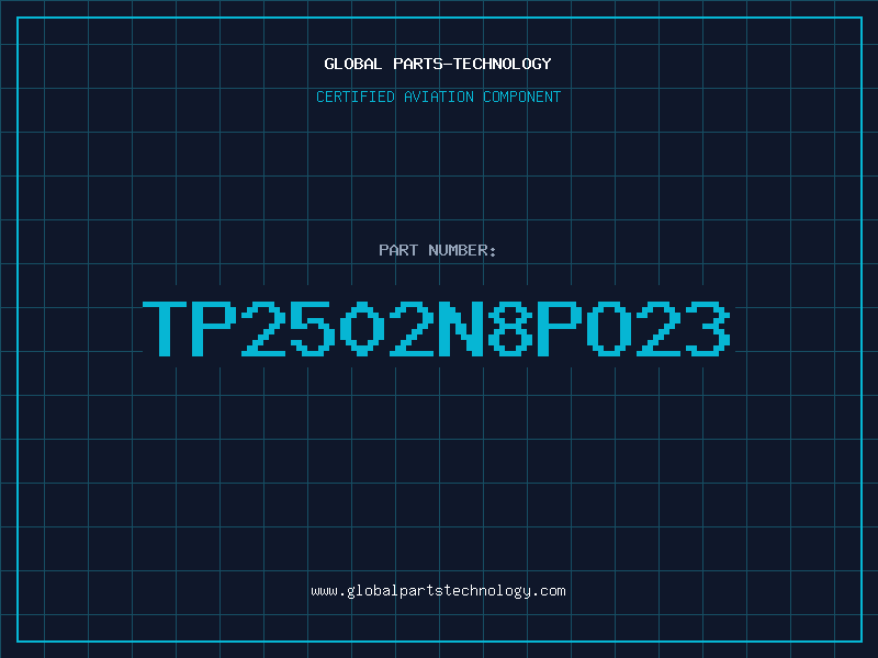 Aviation Part TP2502N8PO23