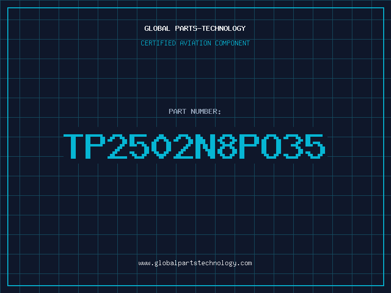 Aviation Part TP2502N8PO35