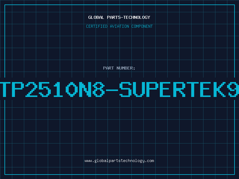 Aviation Part TP2510N8-SUPERTEK9