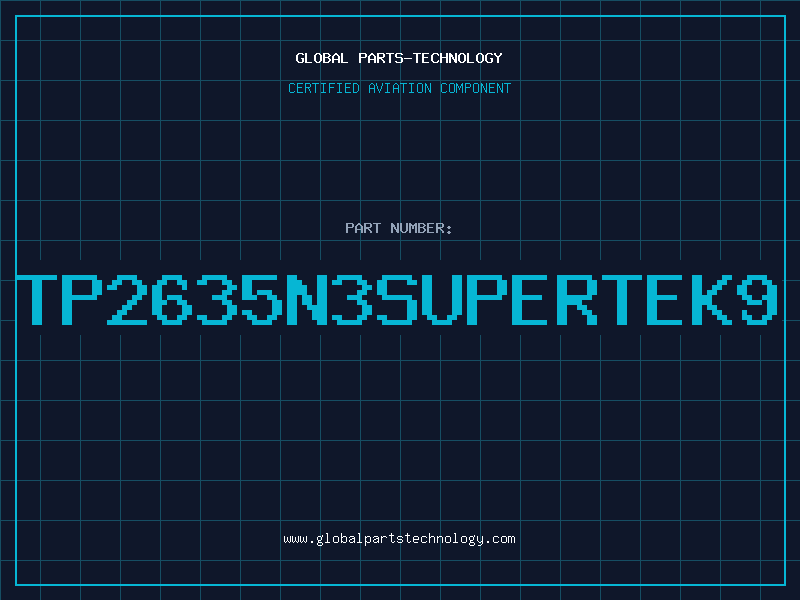 Aviation Part TP2635N3SUPERTEK9