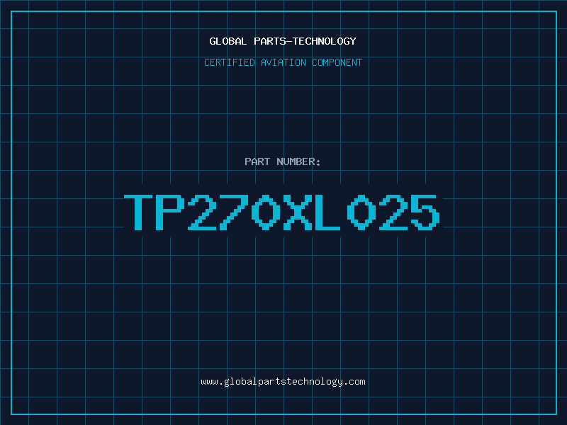 Aviation Part TP270XL025