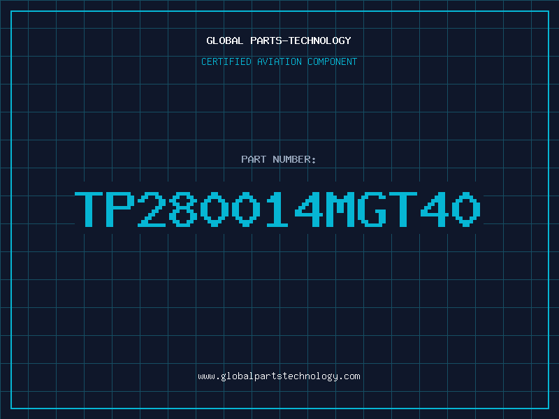 Aviation Part TP280014MGT40