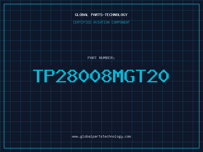 Aviation Part TP28008MGT20