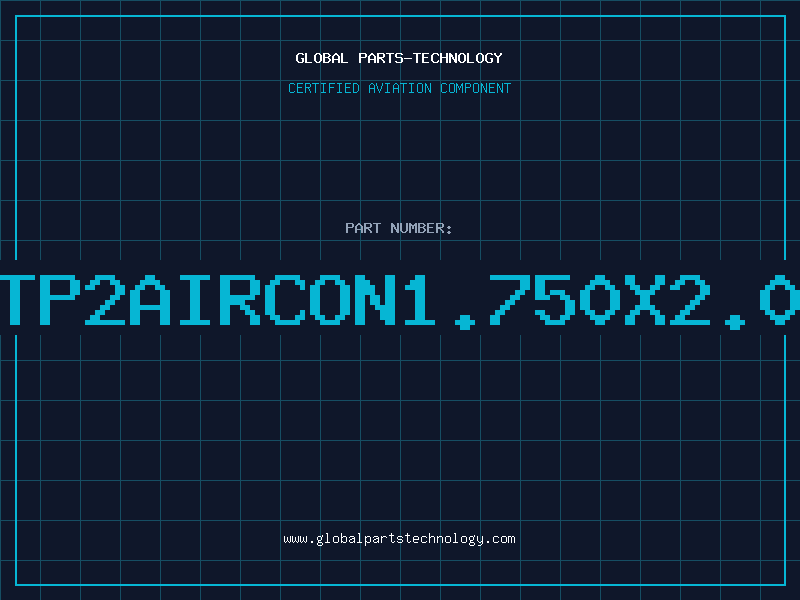 Aviation Part TP2AIRCON1.750X2.0