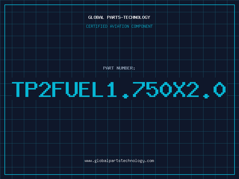 Aviation Part TP2FUEL1.750X2.0