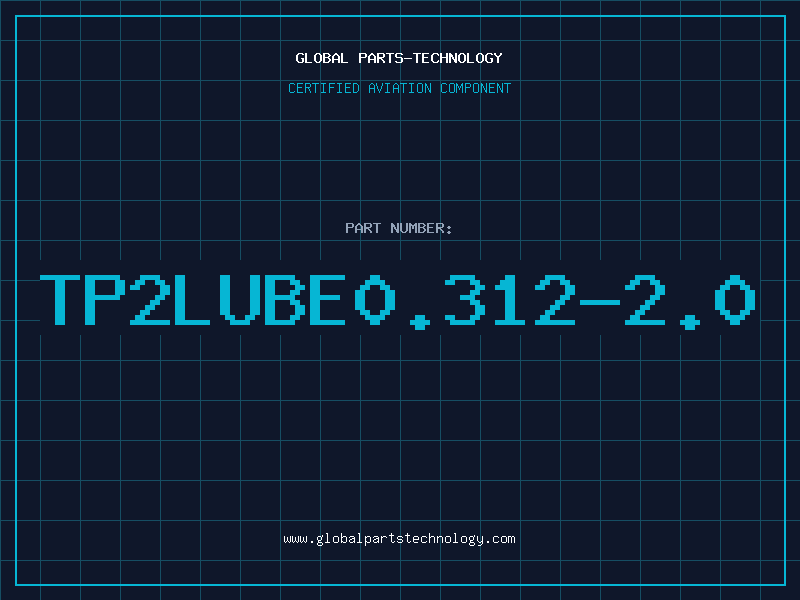 Aviation Part TP2LUBE0.312-2.0
