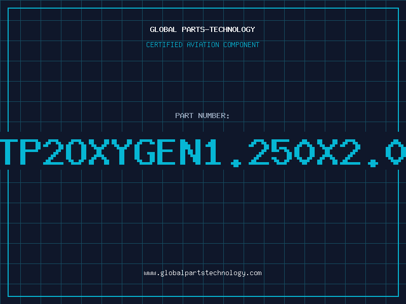 Aviation Part TP2OXYGEN1.250X2.0