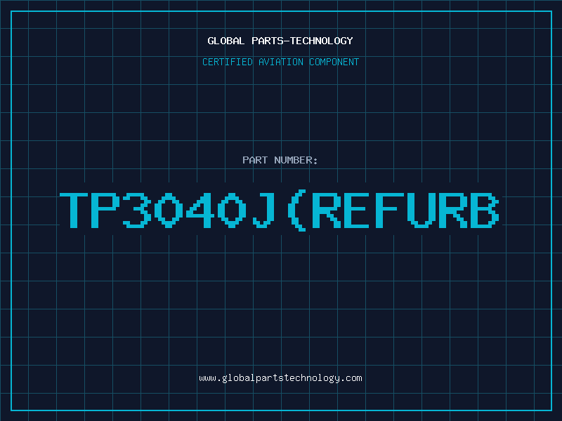 Aviation Part TP3040JREFURB