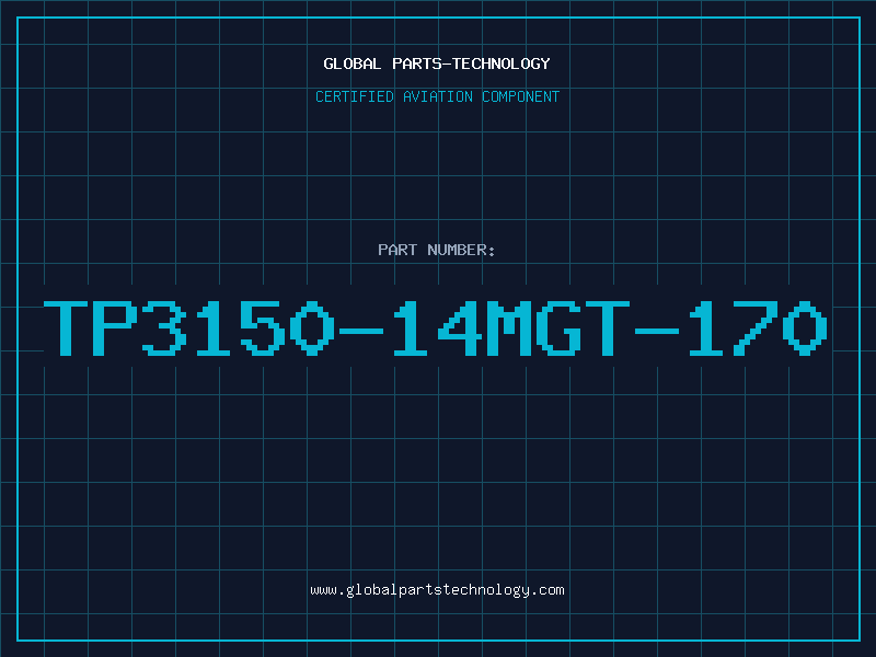 Aviation Part TP3150-14MGT-170